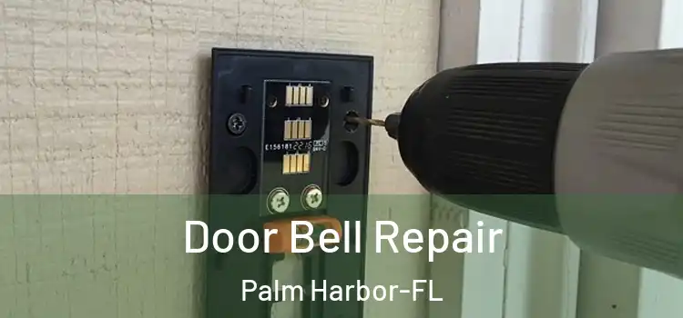  Door Bell Repair Palm Harbor-FL
